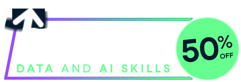 Learn Data and AI Skills - 50% Off
