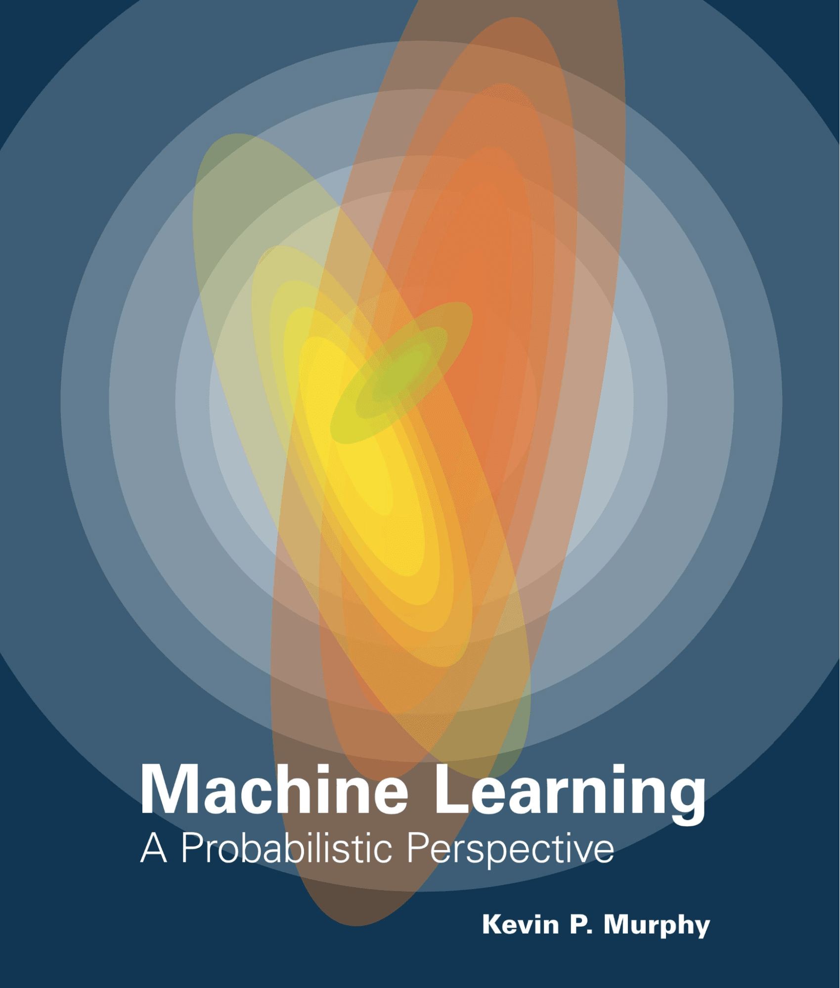 Machine Learning: A Probabilistic Perspective by Kevin P. Murphy