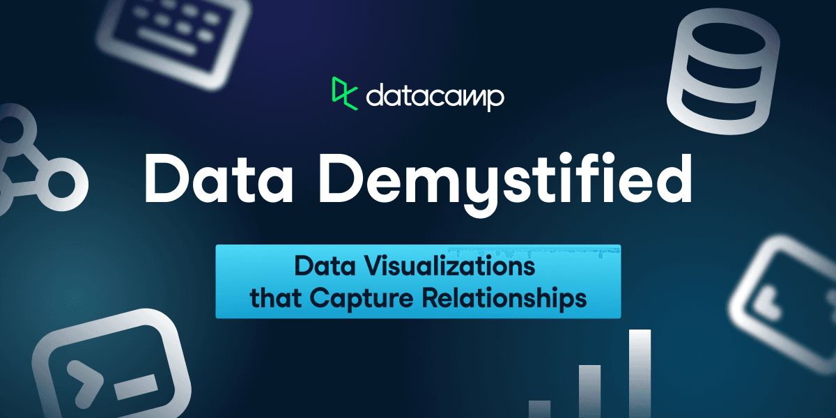 Data Demystified: Data Visualizations that Capture relationships banner