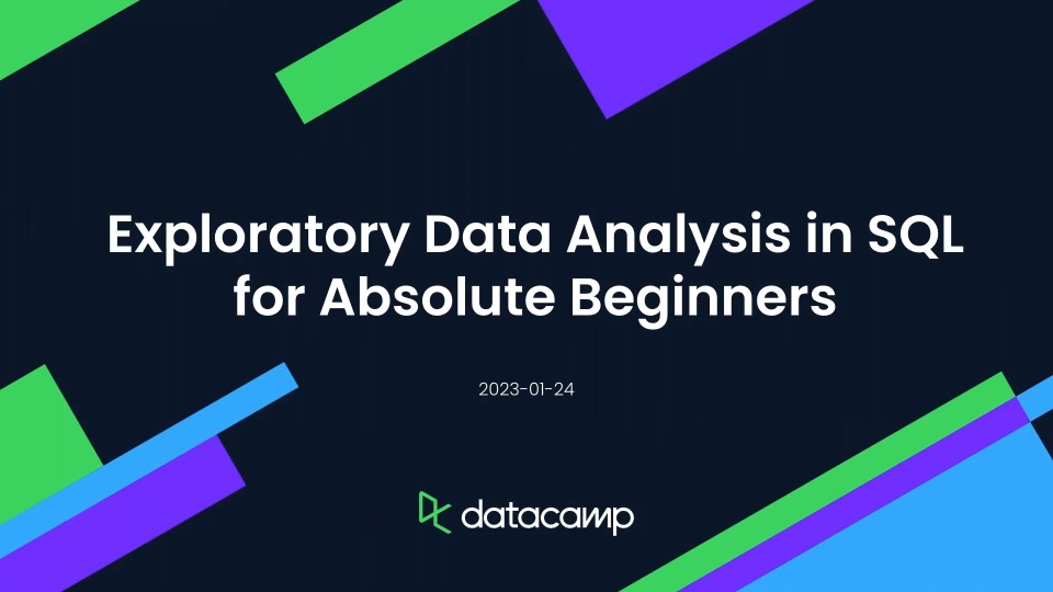 Exploratory Data Analysis In Sql For Absolute Beginners Datacamp 7894